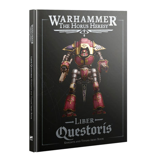 Warhammer The Horus Heresy: Liber Questoris - Knights and Titans Army Book