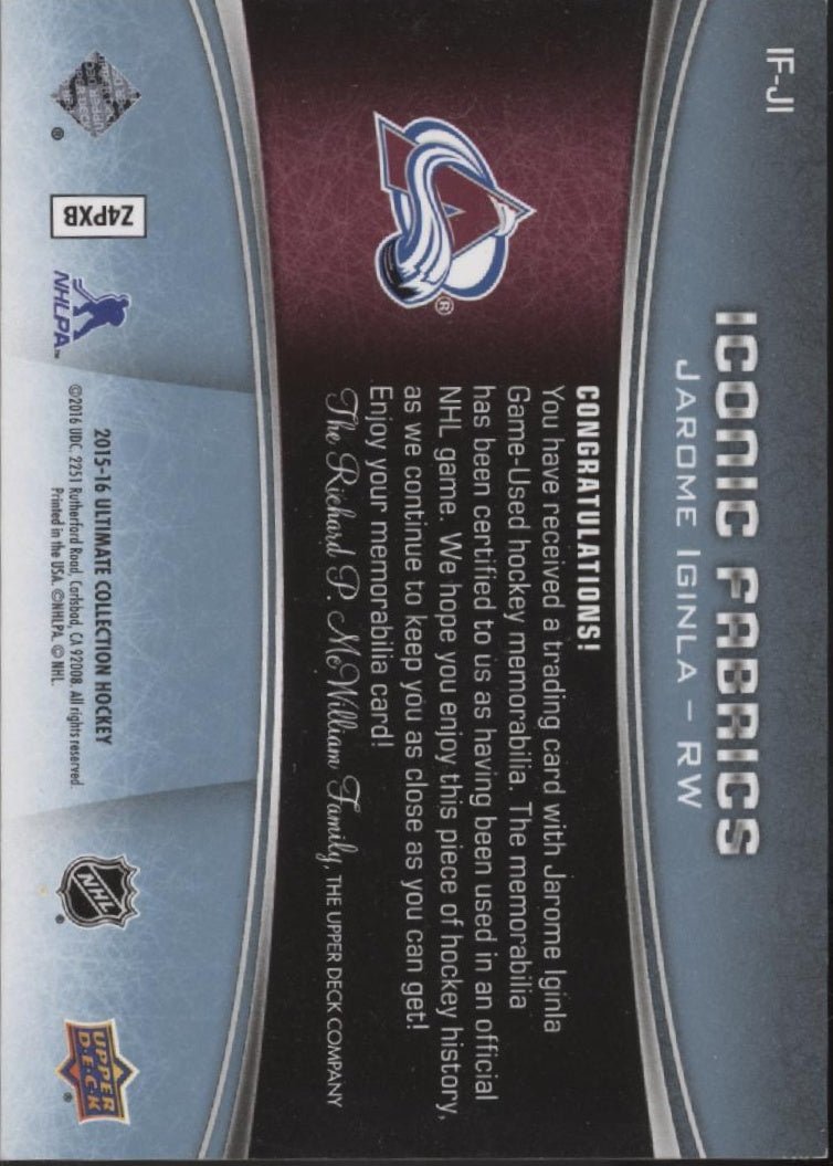Jarome Iginla 2015 - 16 Upper Deck Ultimate Collection Iconic Fabrics Swatch 05/65 - Collector Store LLC