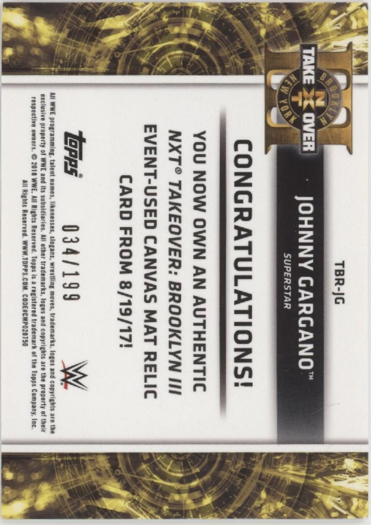 Johnny Gargano 2018 Topps WWE NXT Take Over Mat Relic 034/199 #TBR - JG - Collector Store LLC