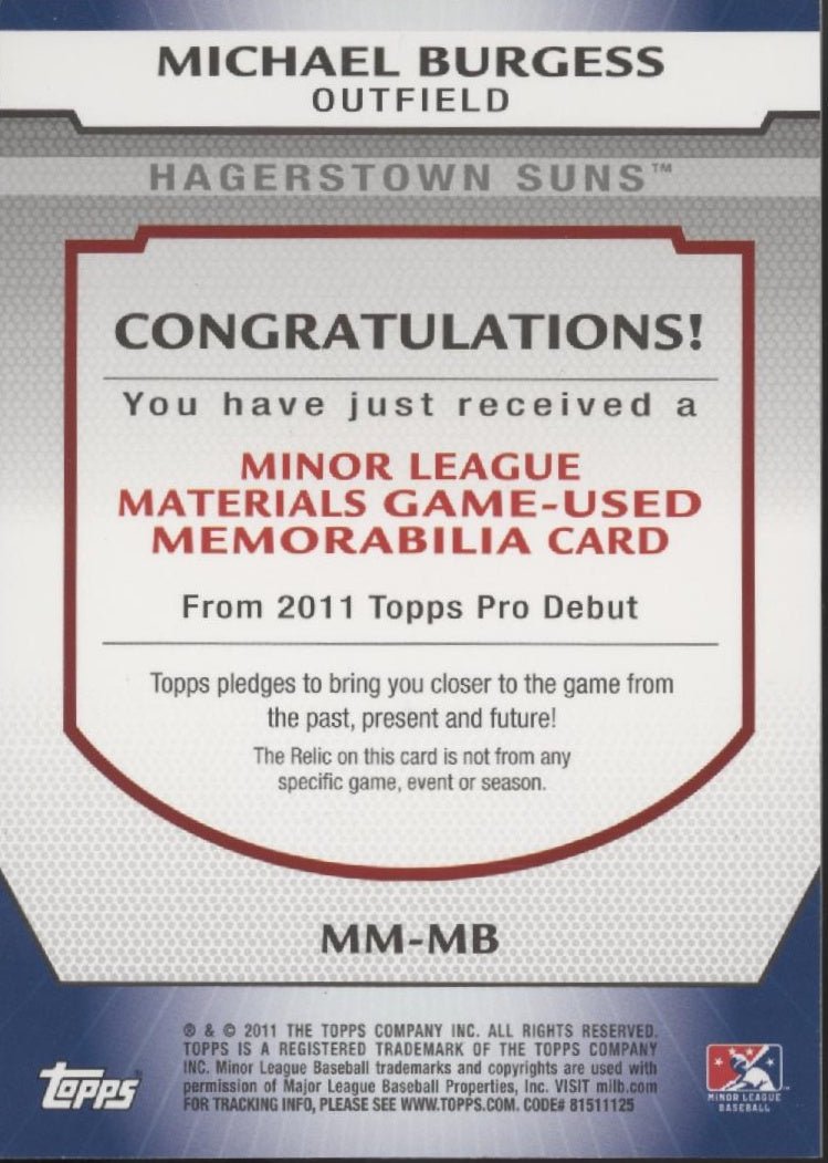 Michael Burgess 2011 Topps Pro Debut Hagerstown Suns Swatch #MM - MB - Collector Store LLC