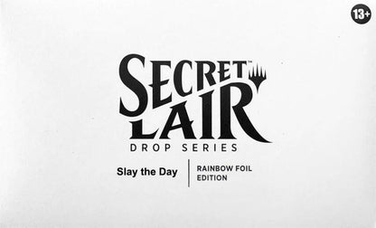 Magic the Gathering: Slay the Day Secret Lair Drop Series (Rainbow Foil)