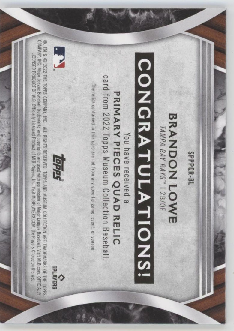 Brandon Lowe 2022 Topps Museum Collection Quad Relic 31/99 #SPPPQR-BL