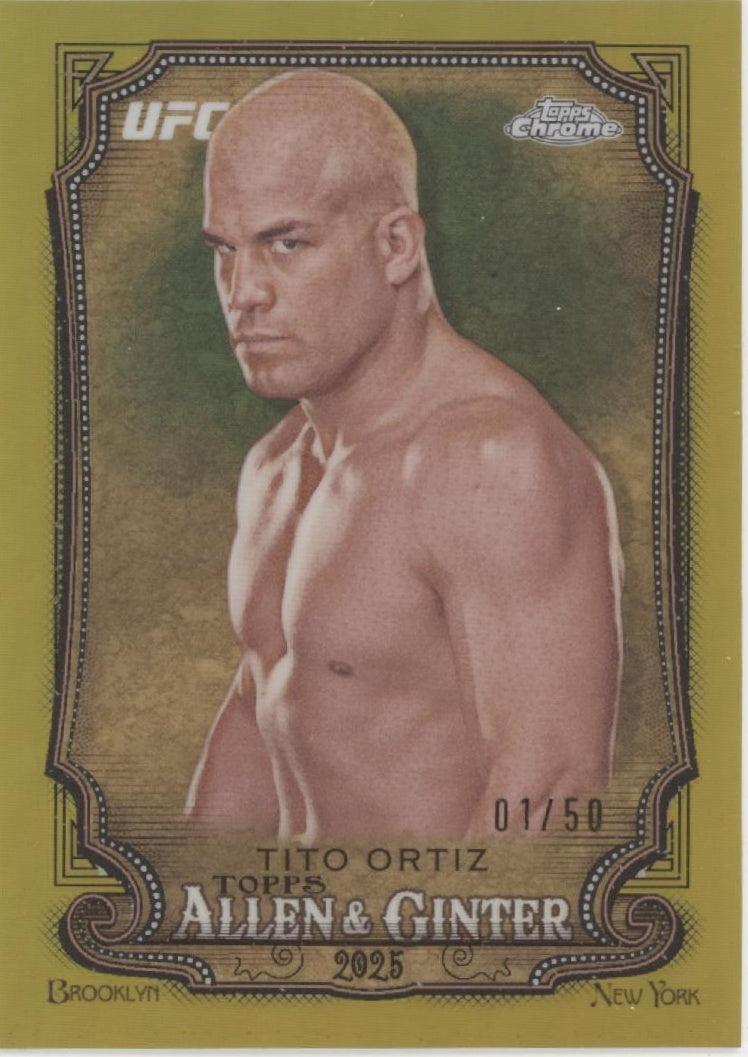 Tito Ortiz 2025 Topps Chrome Allen & Ginter Gold Refractor 01/50 #AAG-25