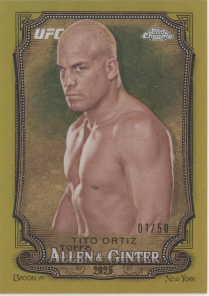 Tito Ortiz 2025 Topps Chrome Allen & Ginter Gold Refractor 01/50 #AAG-25