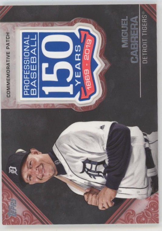 Miguel Cabrera 2019 Topps Series 1 150th Anniversary Commemorative Patch 24/25
