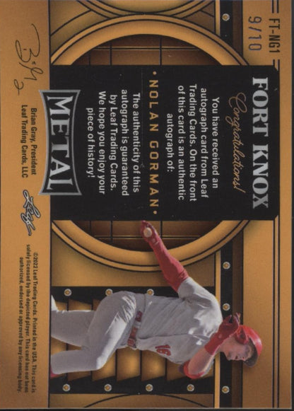 Nolan Gorman 2022 Leaf Metal Fort Knox Auto 9/10 #FT-NG1
