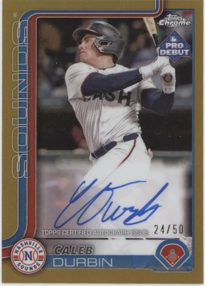 Caleb Durbin 2025 Topps Chrome Pro Debut Gold Refractor Auto 24/50 #PDC-160