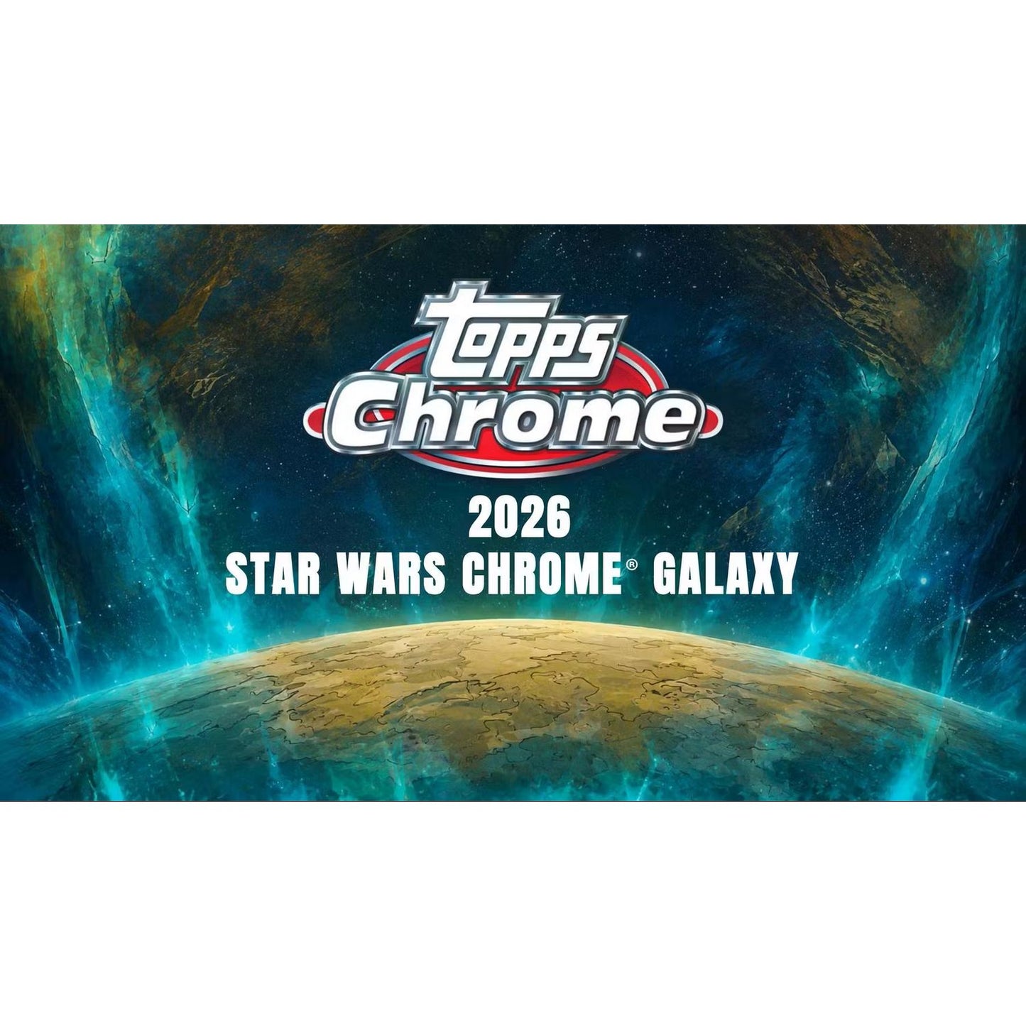 2026 Topps Star Wars Chrome Galaxy Hobby Box