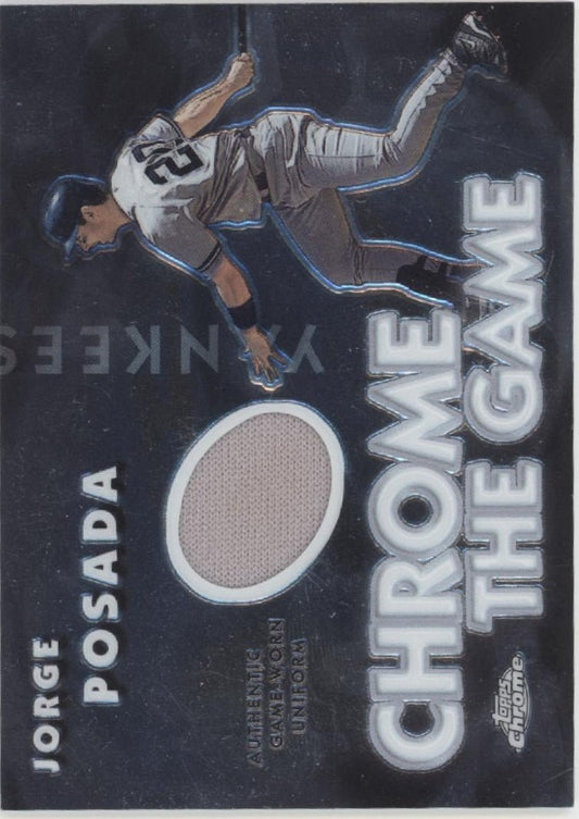 Jorge Posada 2005 Topps Chrome Series 1 Chrome the Game Swatch #CGR - JP - Collector Store LLC