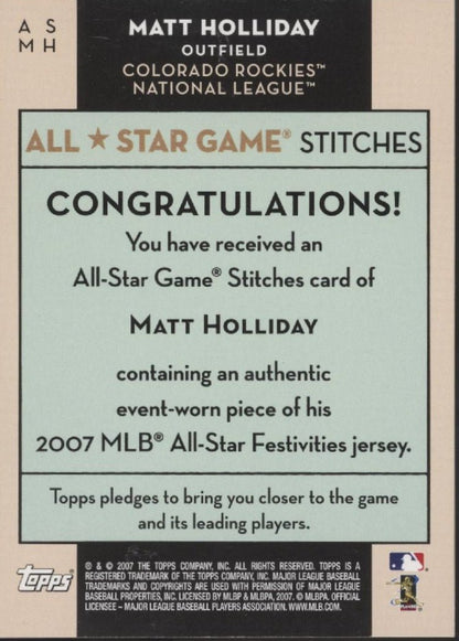 Matt Holiday 2007 Topps All Star Game Stitches Swatch #ASMH - Collector Store LLC