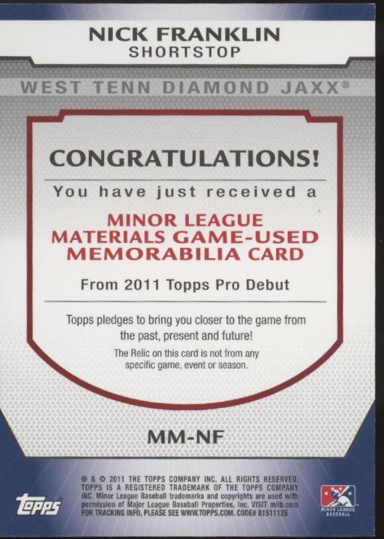 Nick Franklin 2011 Topps Pro Debut West Tenn Diamond Jaxx Swatch #MM - NF - Collector Store LLC