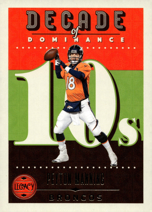 Peyton Manning 2023 Panini Legacy Decade of Dominance #DOD - 17 - Collector Store LLC