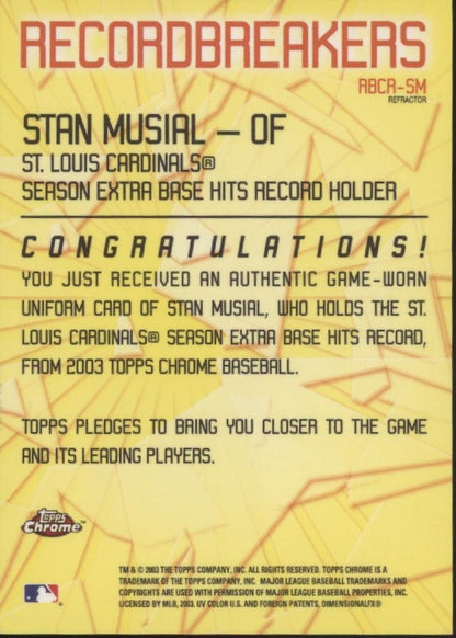 Stan Musial 2003 Topps Chrome Record Breakers Refractor Swatch #RBCR - SM - Collector Store LLC