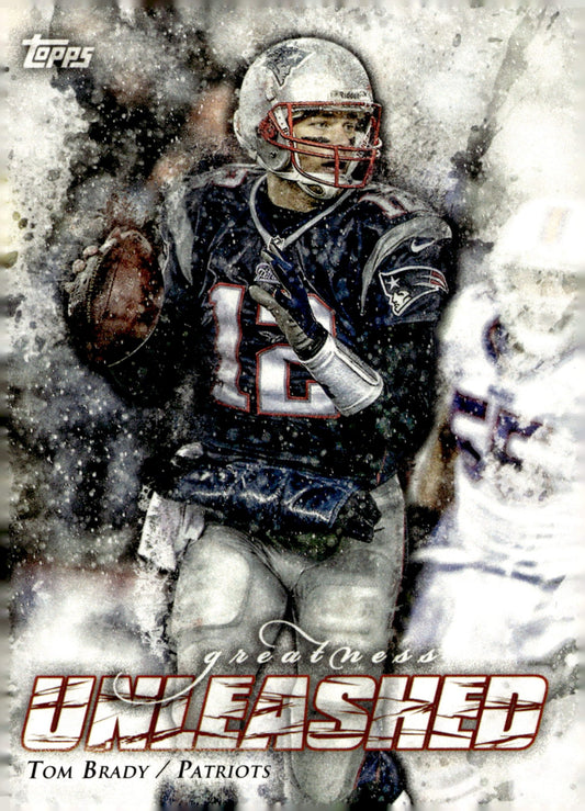 Tom Brady 2014 Topps Greatness Unleashed #GU - TB - Collector Store LLC