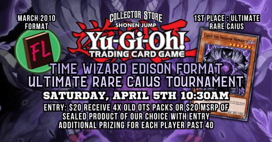 Yugioh! Edison Format Ultimate Rare Caius Tournament Preregistration!! - Collector Store LLC